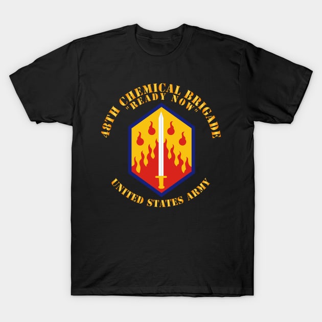 48th Chemical Brigade - Ready Now - SSI X 300 T-Shirt by twix123844